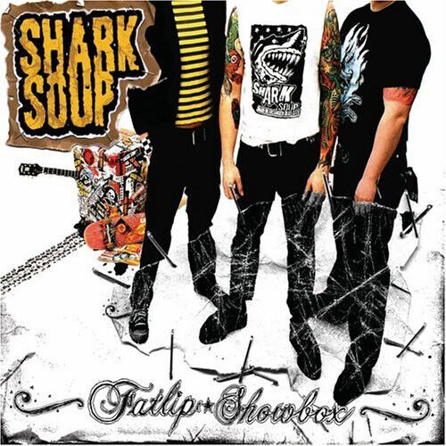 Shark Soup - Fatlip Showbox