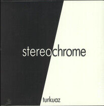 Turkuaz - Stereochrome