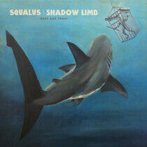 Squalus & Shadow Limb - Mass and Power