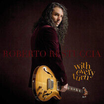 Restuccia, Roberto - With Every Turn