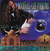 Firkins, Michael Lee - Cactus Cruz