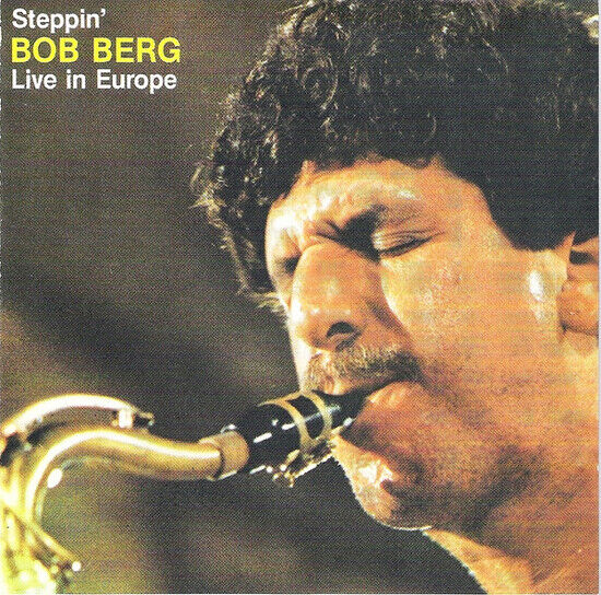 Berg, Bob - Steppin\' -Live In Europe-