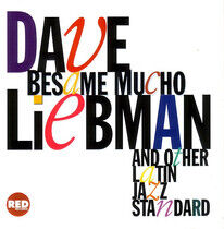 Liebman, Dave - Besame Mucho