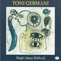 Germani, Toni -Quartet- - Degli Amori Difficili