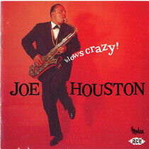 Houston, Joe - Blows Crazy!