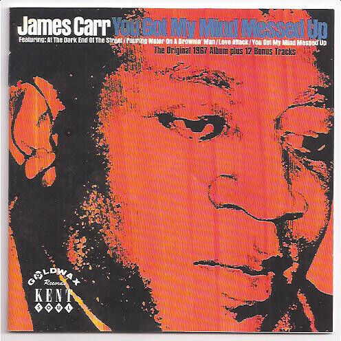 Carr, James - You Got My Mind Messed Up