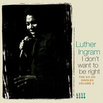 Ingram, Luther - I Don't Want To Be Right2