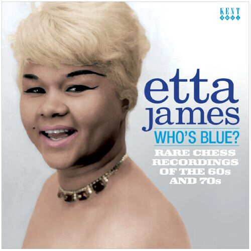James, Etta - Who\'s Blue?