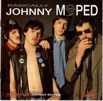 Johnny Moped - Basically: Best of