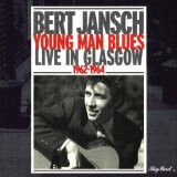 Jansch, Bert - Young Man Blues