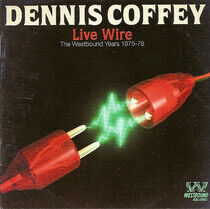 Coffey, Dennis - Live Wire