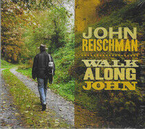 Reischman, John - Walk Along John