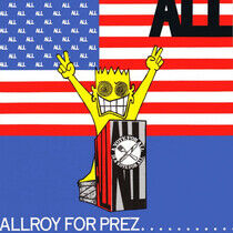 All - Allroy For Prez... -Ep-