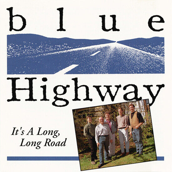 Blue Highway - It\'s a Long Long Road