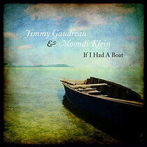 Gaudreau, Jimmy/Moondi Kl - If I Had a Boat