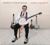 Stephens, Jeremy - How I Hear It