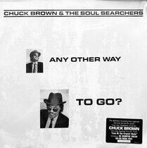 Brown, Chuck & the Soul S - Any Other Way To Go