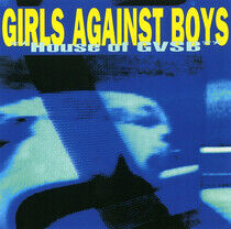 Girls Against Boys - House of Gvsb