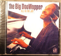 Big Doowopper - All In the Joy