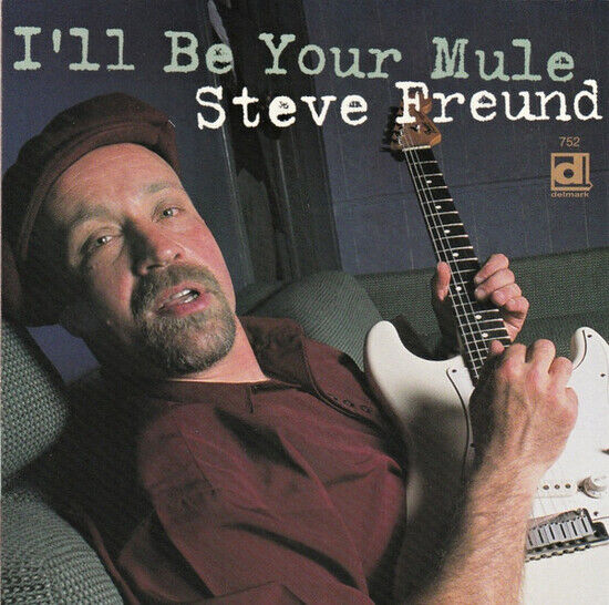 Freund, Steve - I\'ll Be Your Mule