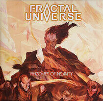 Fractal Universe - Rhizomes of Insanity