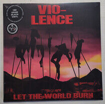 Vio-Lence - Let the World Burn
