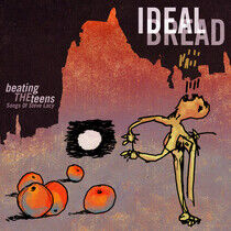 Ideal Bread - Beating the Teens