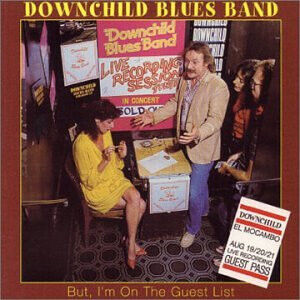 Downchild Blues Band - But I\'m On the Guest List