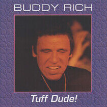 Rich, Buddy - Tuff Dude!