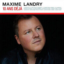 Landry, Maxime - 10 Ans Deja