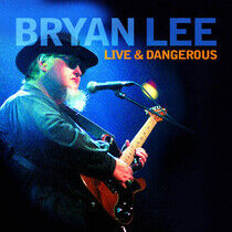 Lee, Bryan - Live & Dangerous