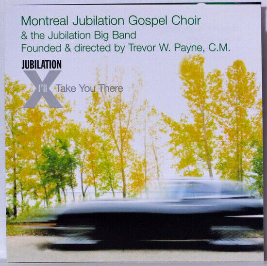 Montreal Jubilation Gospe - I\'ll Take You There