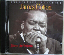 Cotton, James - Seems Like Yesterday