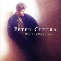 Cetera, Peter - World Falling Down