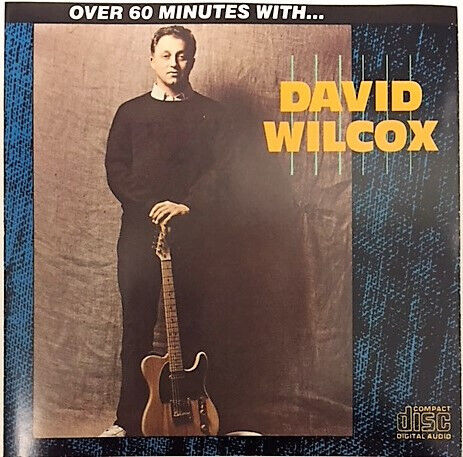 Wilcox, David - Over 60 Minutes With...