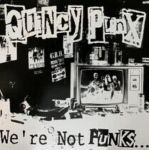 Quincy Punx - We're Not Punks ... But..