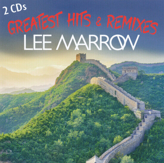Marrow, Lee - Greatest Hits & Remixes