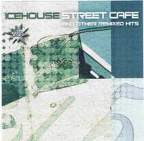 Icehouse - Street Cafe and Other..