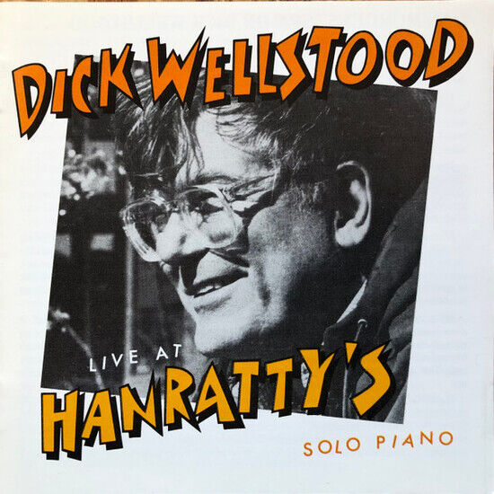 Wellstood, Dick - Live At Hanratty\'s