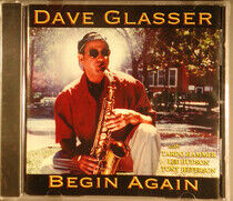 Glasser, Dave - Begin Again