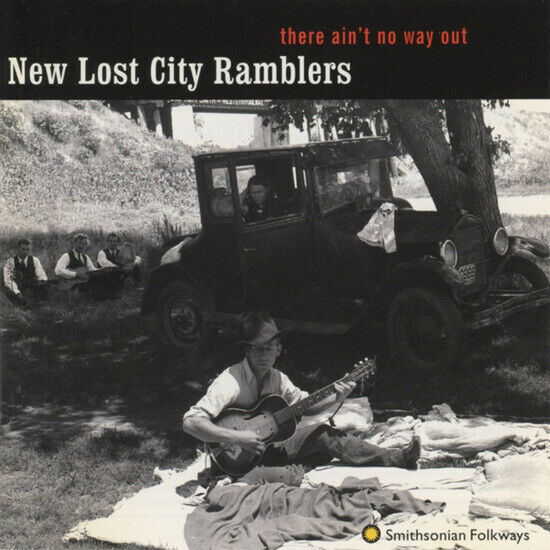 New Lost City Ramblers - There Ain\'t No Way Out