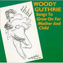 Guthrie, Woody - Songs To Grow On For Moth
