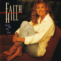 Hill, Faith - Take Me As I Am