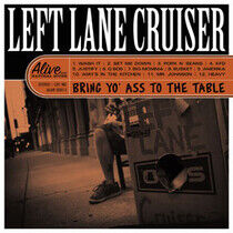 Left Lane Cruiser - Bring Yo As To the Table