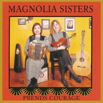 Magnolia Sisters - Prends Courage