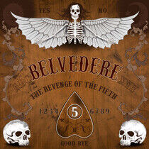 Belvedere - Revenge of the Fifth