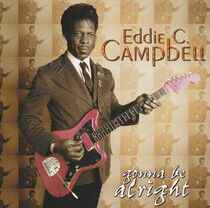 Campbell, Eddie - Gonna Be Alright