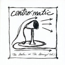 Centro-Matic - Static Vs Strings 1
