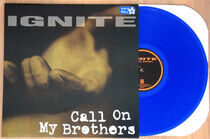 Ignite - Call On My Brothers