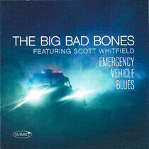 Big Bad Bones - Emergency Vehicle Blues